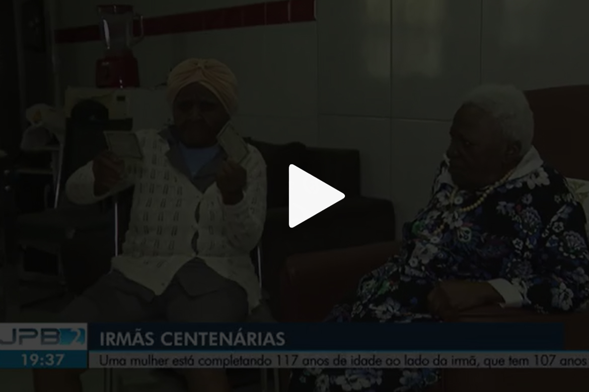 Mulher de 117 anos comemora aniversário ao lado de irmã de 107 na Paraíba
