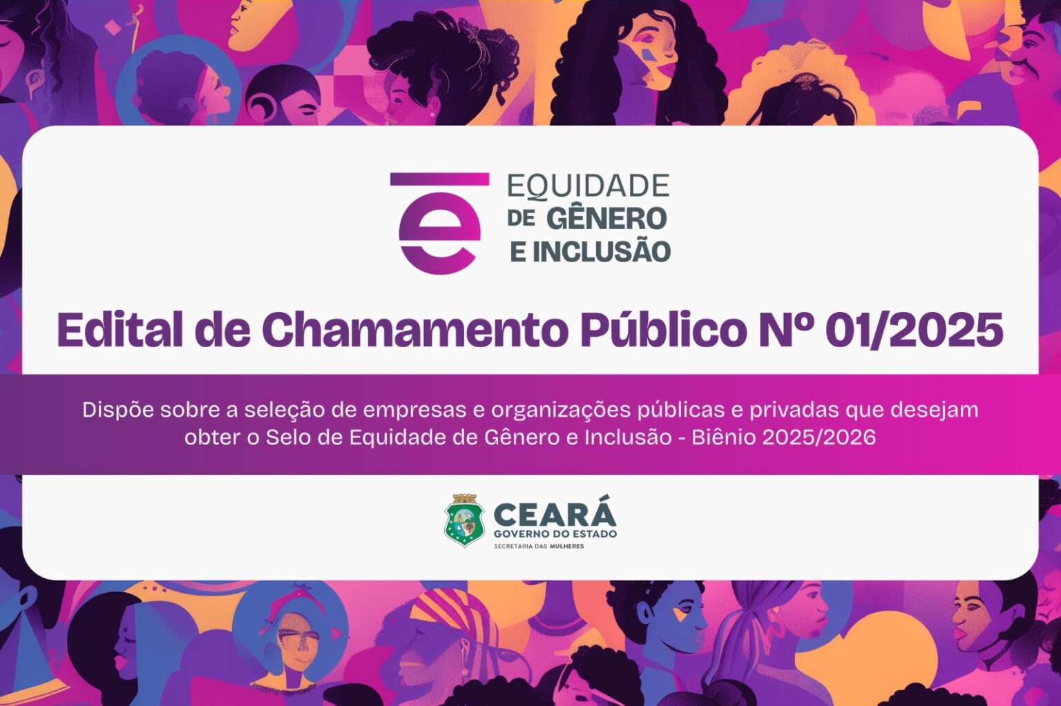 Governo do Ceará abre inscrições para o Selo de Equidade de Gênero e Inclusão 2025/2026