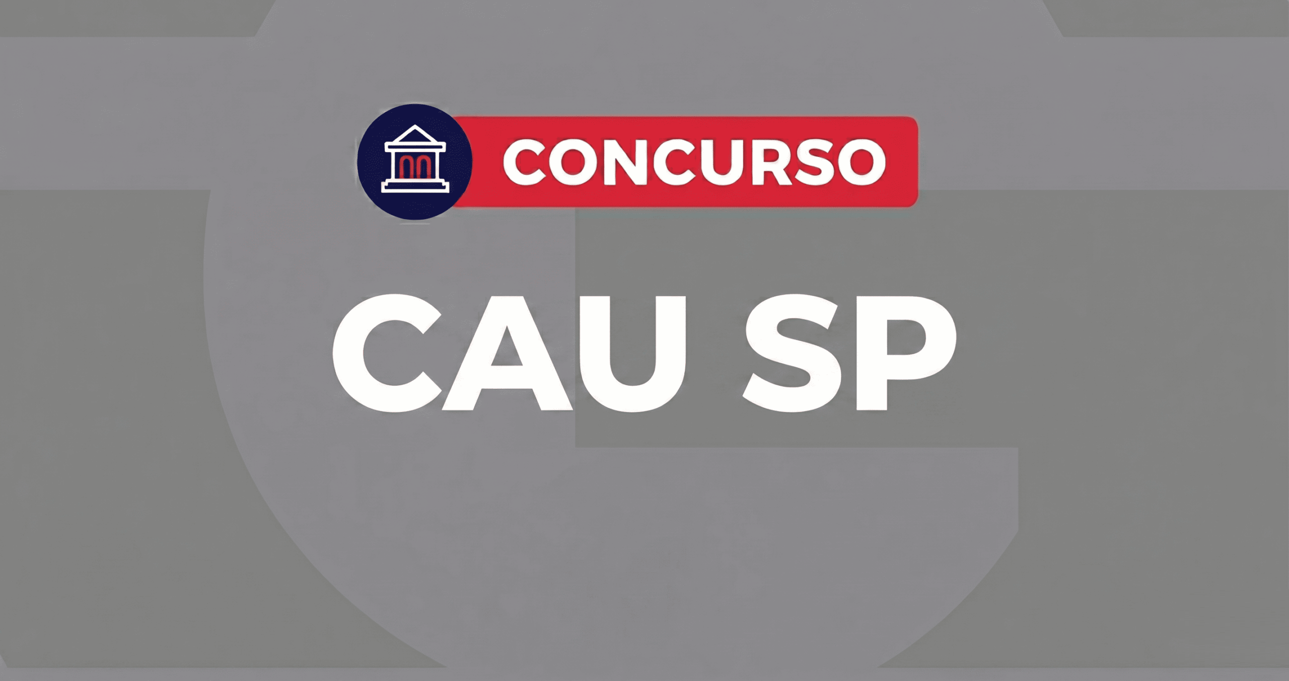Concurso CAU SP 2026: 36 vagas imediatas + CR com remuneração de R$ 10.046,54!