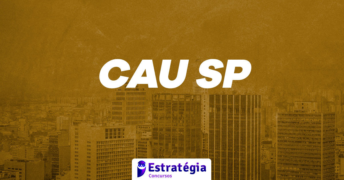 Concurso CAU SP 2026: Vagas Abertas para Analista Técnico e Assistente Técnico