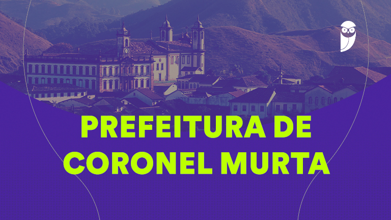 Concurso Coronel Murta: 85 Vagas em Maio | Edital e Provas