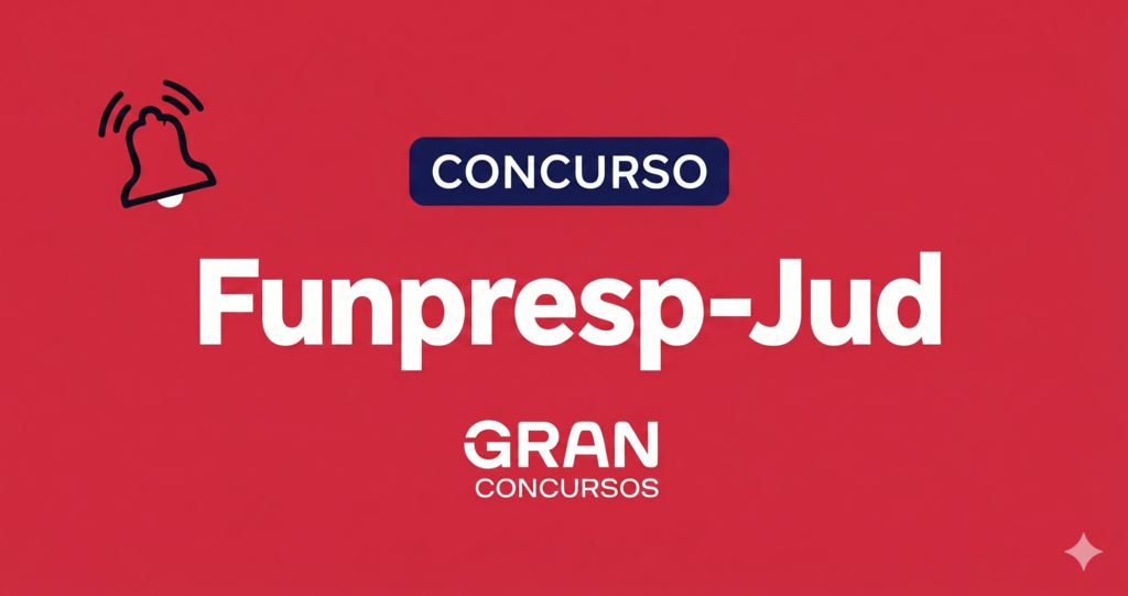 Concurso Funpresp-Jud: Inscrições Abertas com Salários de até R$ 11.495,66!
