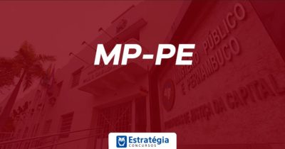 Concurso MP PE: novo edital em 2026 com mudanças na carreira e aumentos salariais