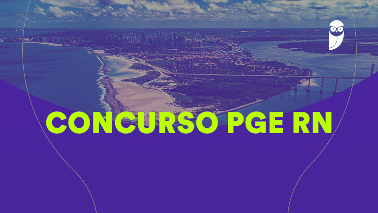 Concurso PGE RN: Descubra o que será cobrado nas provas objetivas!