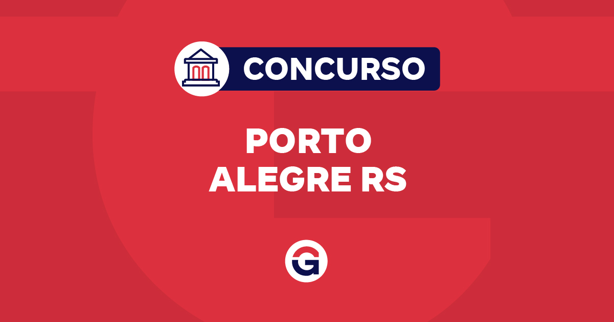 Concurso PGM Porto Alegre RS: Inscrições Abertas em 20/03 com 20 Vagas!