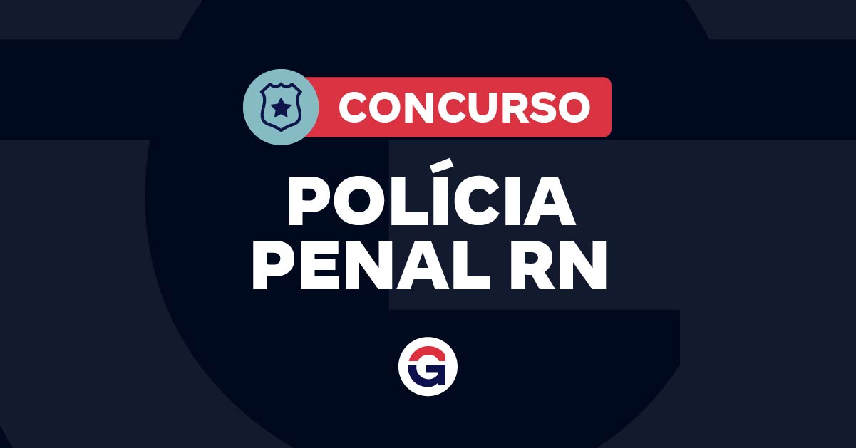Concurso Polícia Penal RN: Edital Previsto para 15 de Maio de 2026! Conhecça as Vagas e Requisitos!