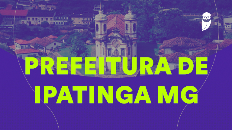 Concurso Prefeitura de Ipatinga: 406 Vagas com Salários de até R$ 13.980,00!