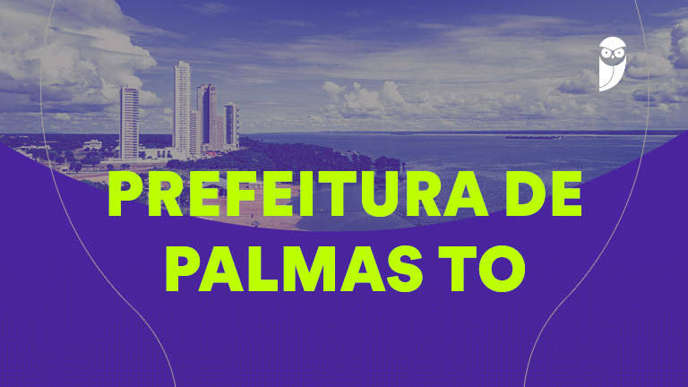 Concurso Prefeitura Palmas TO: Últimas Notícias em Concursos Públicos