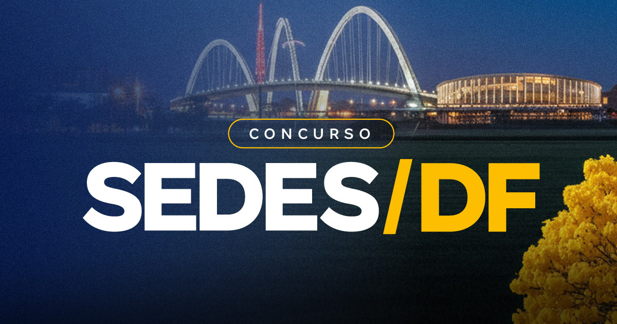 Concurso SEDES DF: Dupla Inscrição é Possível, veja como aproveitar!