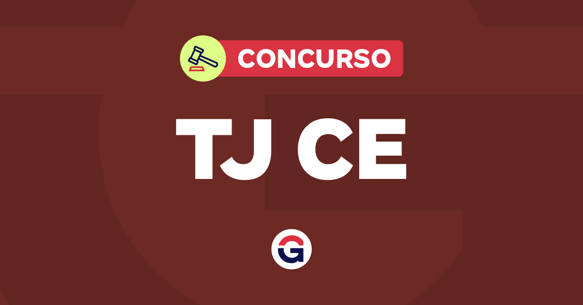 Concurso TJ CE: Conheça as Vagas e Requisitos para Oportunidades de Carreira