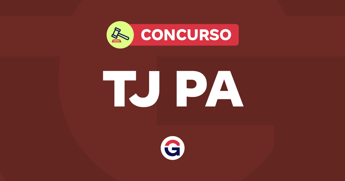 Concursos TJ PA 2026: Resultado Final do Tribunal de Justiça do Estado do Pará