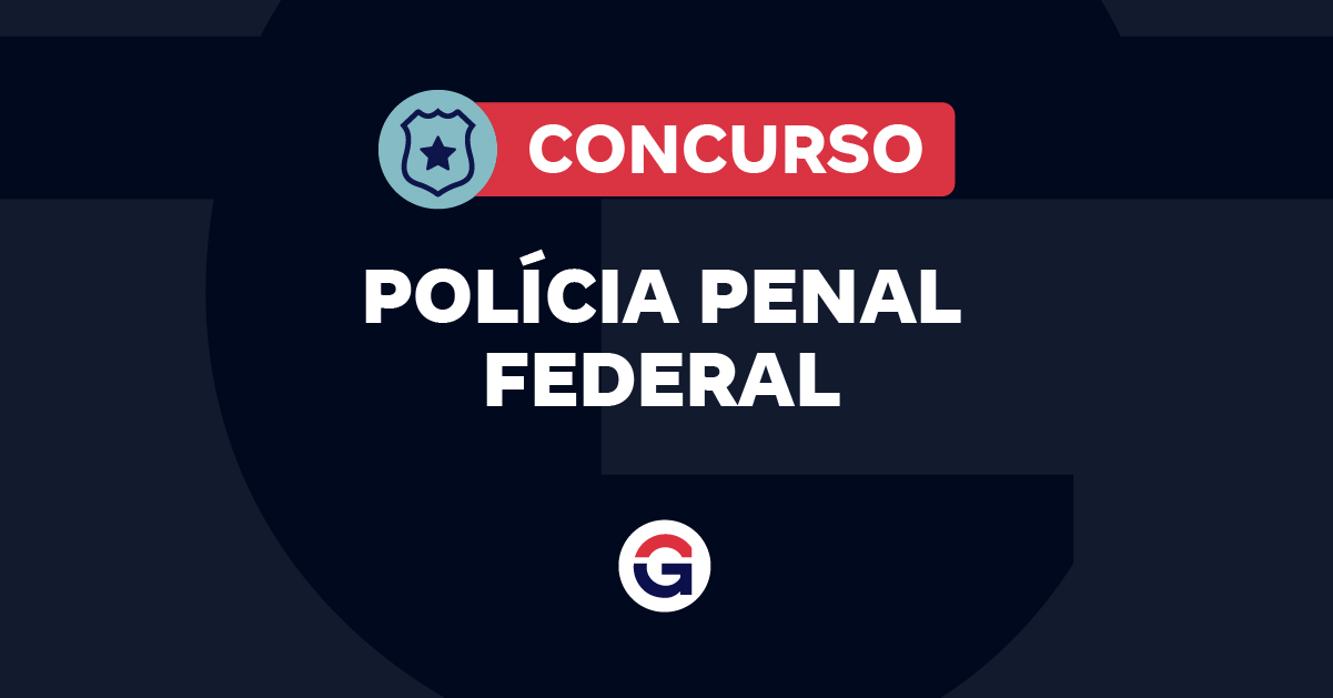 Confira a 4ª Chamada para Concurso Polícia Penal Federal: CFP
