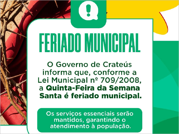 Feriado Municipal em Crateús: O que você precisa saber sobre a Quinta-Feira Santa