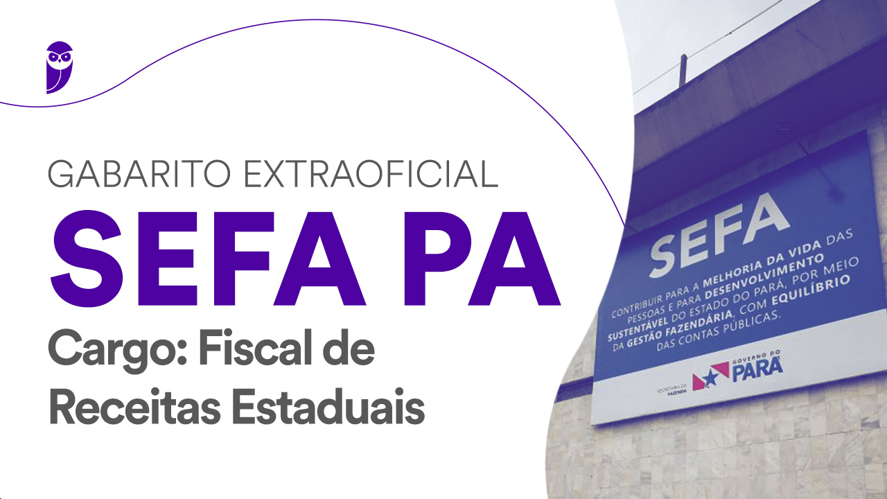 Gabarito Extraoficial Sefa PA Fiscal: Conhecimentos Específicos para Dominar